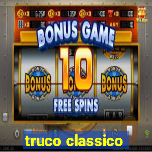 truco classico